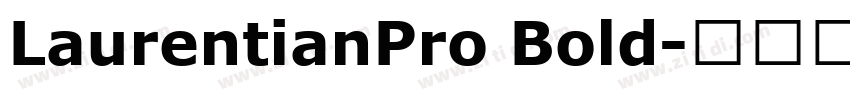 LaurentianPro Bold字体转换